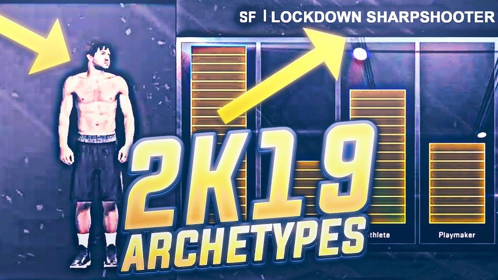 nba 2k19 archetype guide - the best archetypes